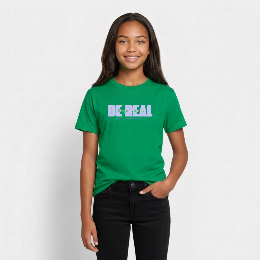 T-Shirt für Teens- BE REAL - kelly green