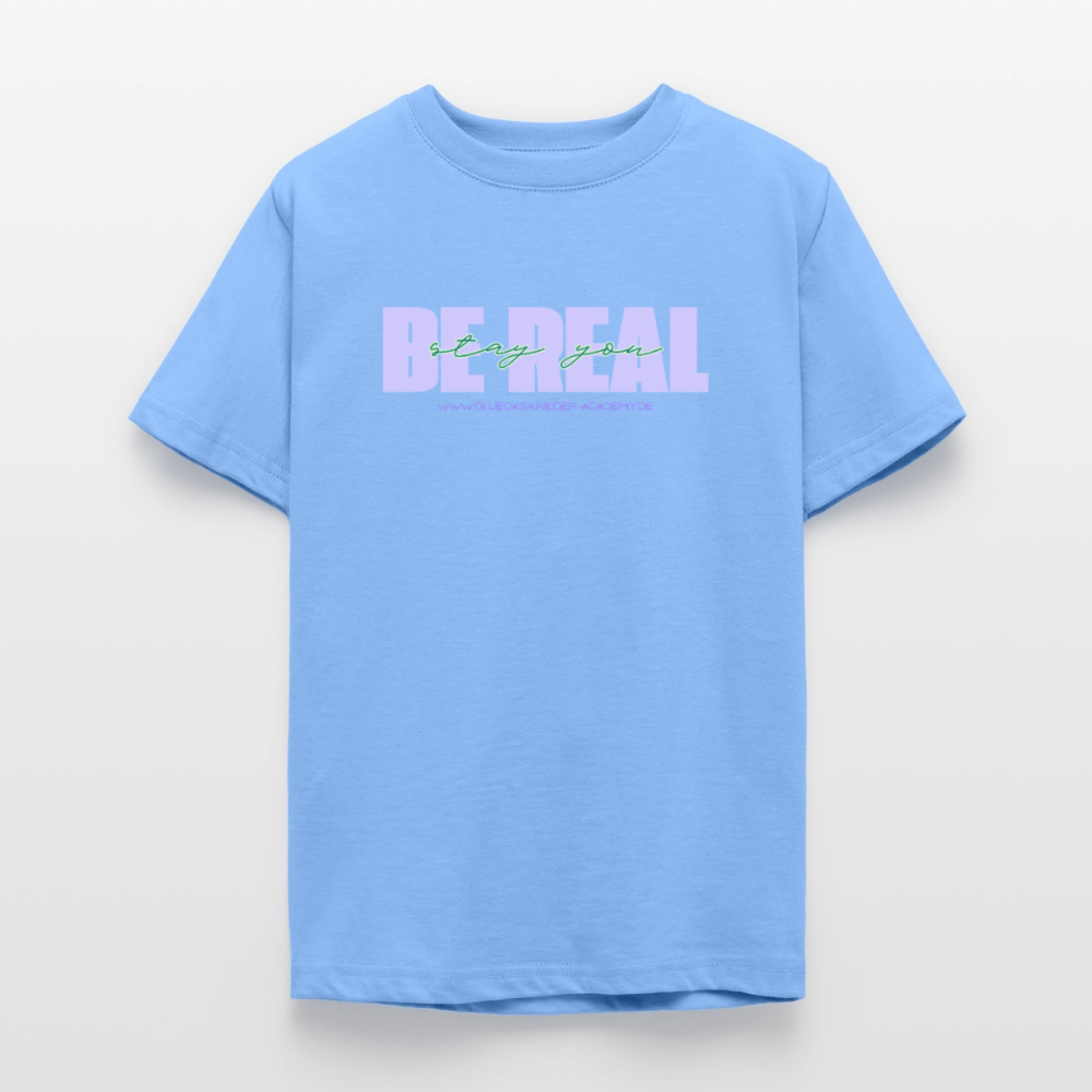T-Shirt für Teens- BE REAL - sky blue