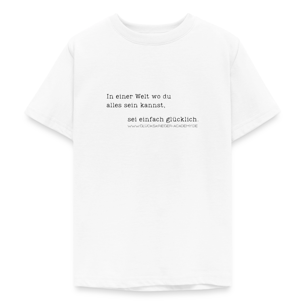 T-Shirt für Teens- Glücklich - white